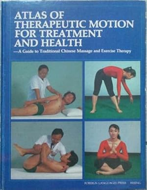 Imagen del vendedor de Atlas of Therapeutic Motion for Treatment and Health a la venta por SEATE BOOKS