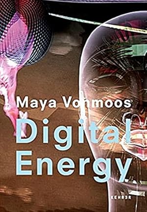 Seller image for Maya Vonmoos: Digital Energy. - (BUCH + CD) for sale by BuchKunst-Usedom / Kunsthalle