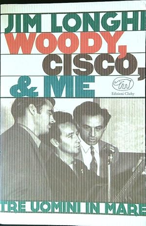 Bild des Verkufers fr Woody, Cisco E me. Tre uomini in mare zum Verkauf von Librodifaccia