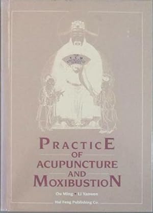 Imagen del vendedor de Practice of Acupuncture and Moxibustion a la venta por SEATE BOOKS