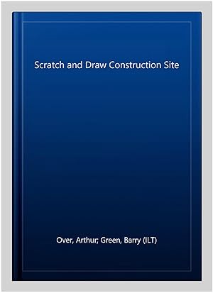 Bild des Verkufers fr Scratch and Draw Construction Site zum Verkauf von GreatBookPrices