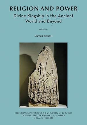 Immagine del venditore per Religion and Power : Divine Kingship in the Ancient World and Beyond venduto da GreatBookPrices