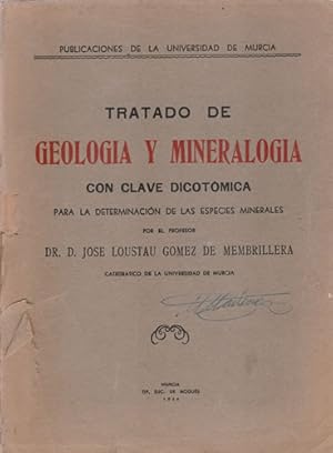 Imagen del vendedor de Tratado de geologa y mineraloga con clave dicotmica para la determinacin de las especies minerales a la venta por Librera Cajn Desastre