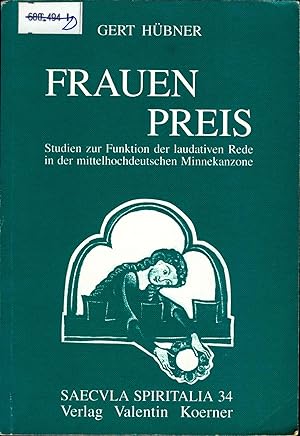 Seller image for Frauenpreis Band 1 Studien zur Funktion der Laudativen Rede in der mittelhochdeutschen Minnekanzone for sale by avelibro OHG