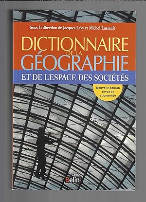 Bild des Verkufers fr Dictionnaire de la gographie et de l'espace des socits zum Verkauf von Bouquinerie Le Fouineur