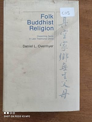 Immagine del venditore per Folk Buddhist Religion: Dissenting Sects in Late Traditional China (East Asian S.) venduto da True Prue Books