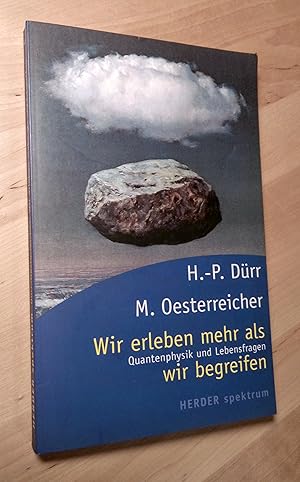 Seller image for Wir erleben mehr als wir begreifen. Quantenphysik und Lebensfragen for sale by Llibres Bombeta
