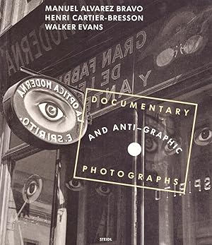 Immagine del venditore per Documentary And Anti-graphic Photographs. Manual Alvarez Bravo, Henri Cartier-Bresson, Walker Evans venduto da obiettivolibri