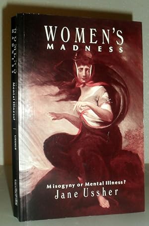 Imagen del vendedor de Women's Madness: Misogyny or Mental Illness? a la venta por Washburn Books