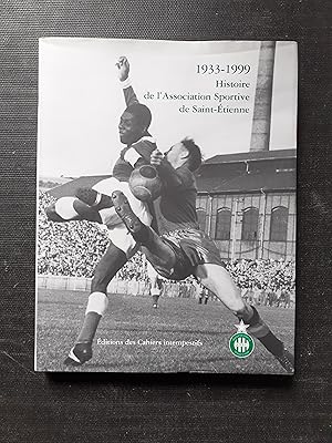 1933-1999 - Histoire de l'Association Sportive de Saint-Etienne