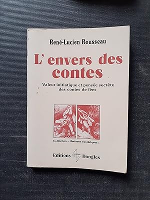 Seller image for L'envers des contes - Valeur initiatique et pense secrte des contes de fes for sale by Librairie de la Garenne