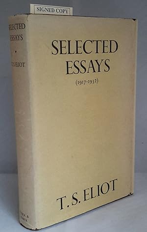 Selected Essays. FLAT-SIGNED BY ELIOT TO TITLE PAGE.