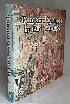 Fun and Games in Old Europe.