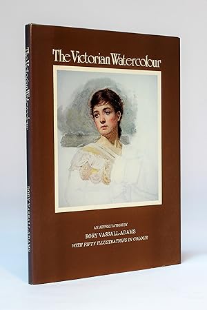 The Victorian Watercolour: An Appreciation