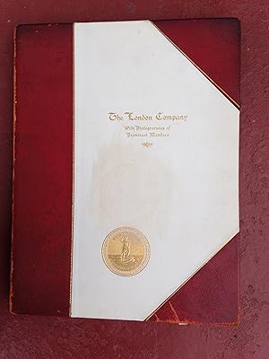 Seller image for The London Company of Virginia: A Brief Account of its Transactions in Colonizing Virginia. With Photogravures of the More Prominent Leaders Reproduced from the Collection of Historical Portraits at Oakridge.Virginia .[owned by Thomas Fortune Ryan for sale by Heartwood Books, A.B.A.A.