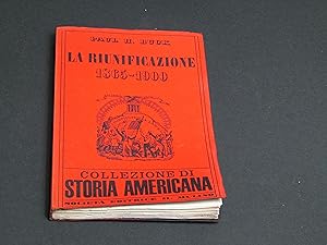 Buck Paul H. La riunificazione 1865-1900. Società Editrice il Mulino. 1963.