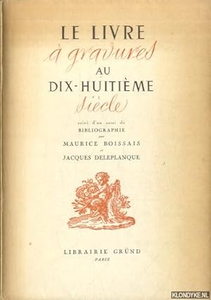Bild des Verkufers fr Le livre  gravures au dix-huitime sicle zum Verkauf von Klondyke