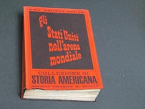 Rostow Walt Whitman. Gli Stati Uniti nell'arena mondiale. Società Editrice il Mulino. 1964.