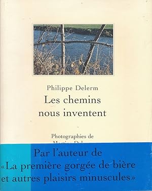 Image du vendeur pour Les chemins nous inventent mis en vente par LIBRAIRIE GIL-ARTGIL SARL