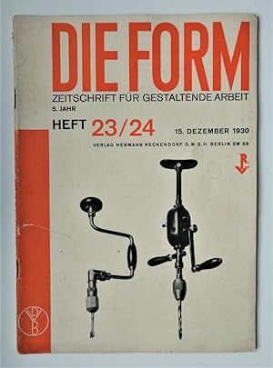 Die Form. Zeitschrift für gestaltende Arbeit. 5. Jahr, 23/24, 15. Dezember 1930.