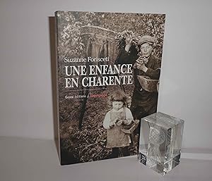 Une enfance en charente. 1940-1947. Geste éditions. La crèche. 2004.