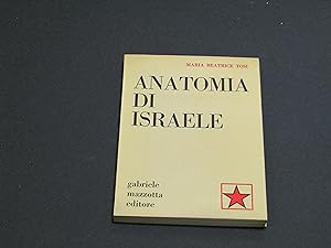 Tosi Maria Beatrice. Anatomia di Israele. Mazzotta. 1972-I