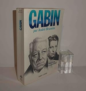 Gabin, préface de Dominique Gabin. Paris. Robert Laffont. 1987.