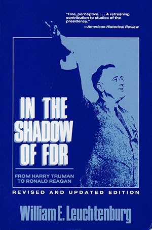 Bild des Verkufers fr In the Shadow of FDR _ From Harry Truman to Ronald Reagan zum Verkauf von San Francisco Book Company