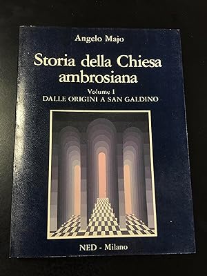 Seller image for Majo Angelo. Storia della Chiesa ambrosiana. NED 1981. Vol I. for sale by Amarcord libri