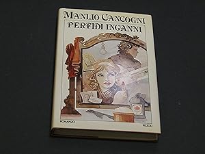 Cancogni Manlio. Perfidi inganni. Rizzoli. 1978 - I