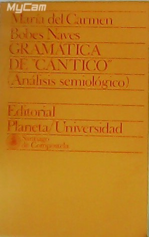 Immagine del venditore per Gramtica de "Cntico": anlisis semiolgico. venduto da Librera y Editorial Renacimiento, S.A.