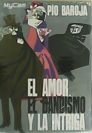 Seller image for El amor, el dandismo y la intriga. Memorias de un hombre de accin. for sale by Librera y Editorial Renacimiento, S.A.