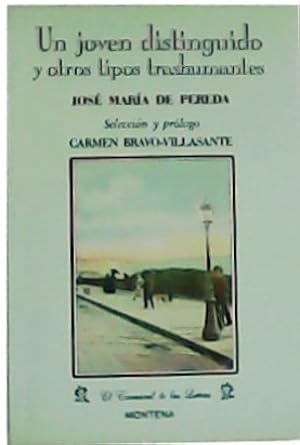 Imagen del vendedor de Un joven distinguido y otros tipos trashumantes. Seleccin y prlogo de Carmen Bravo-Villasante. a la venta por Librera y Editorial Renacimiento, S.A.