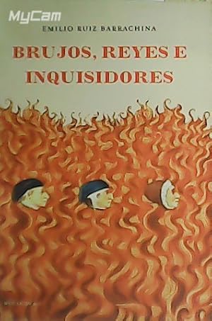 Imagen del vendedor de Brujos, Reyes e Inquisidores. Prlogo Fernando de Orbaneja. a la venta por Librera y Editorial Renacimiento, S.A.