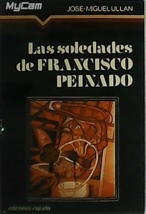 Imagen del vendedor de Las soledades de Francisco Peinado. a la venta por Librera y Editorial Renacimiento, S.A.