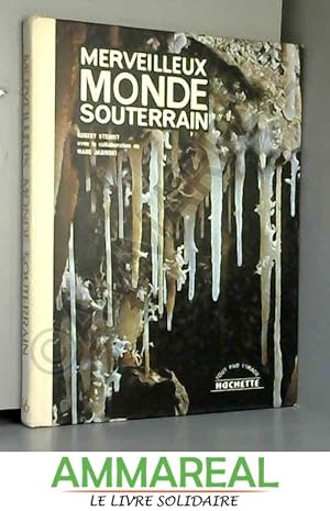 Seller image for Merveilleux monde souterrain. for sale by Ammareal