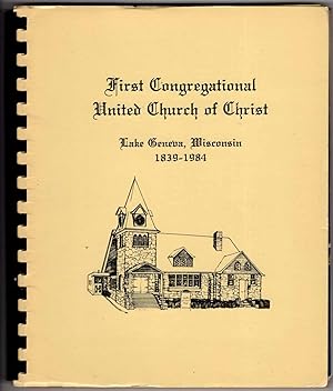 First Congregational United Church of Christ: Lake Geneva, Wisconsin 1839-1984. Recipes.