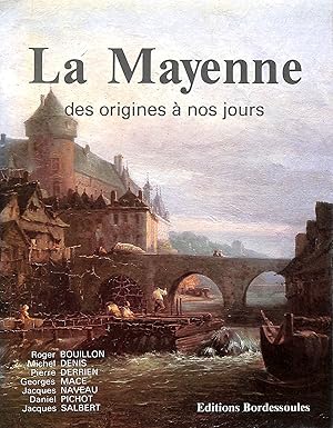 Seller image for La Mayenne des origines a nos jours for sale by M Godding Books Ltd