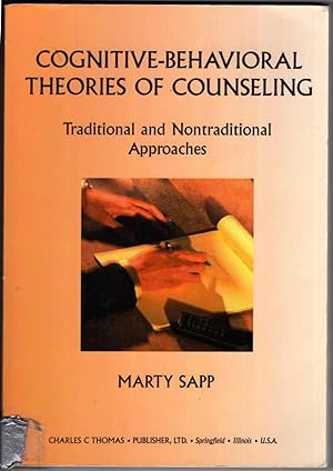 Cognitive-Behavioral Theories of Counseling: Traditional and Nontraditional Approaches
