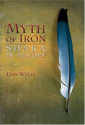 Bild des Verkufers fr Myth of Iron: Shaka in History by Wylie, Dan [Paperback ] zum Verkauf von booksXpress
