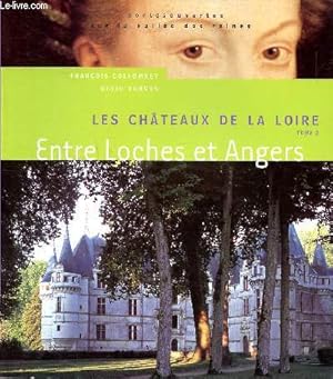 Seller image for Les chteaux de la Loire en 2 tomes Tome 1: Entres Gien et Chenonceau Tome 2: entre Loches et Angers for sale by Le-Livre