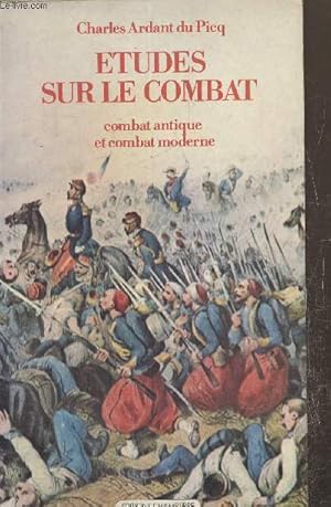 Bild des Verkufers fr Etudes sur le combat, combat antique et combat moderne zum Verkauf von Le-Livre