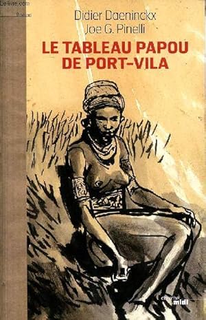 Image du vendeur pour La tableau papou de Port-Vila mis en vente par Le-Livre