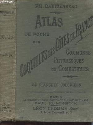 Bild des Verkufers fr Atlas de poche des coquilles des ctes de France (Manche, ocan, Mditerrane) Communes, pittoresques ou comestibles - 2e dition - "Bibliothque de poche du naturaliste" VI zum Verkauf von Le-Livre