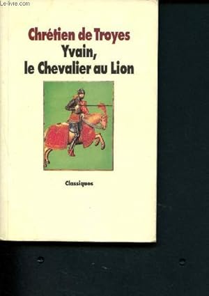 Bild des Verkufers fr Yvain, le chevalier au lion (collection "classiques") zum Verkauf von Le-Livre