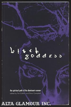 Seller image for BITCH GODDESS; The Spiritual Path of the Dominant Woman for sale by Alta-Glamour Inc.