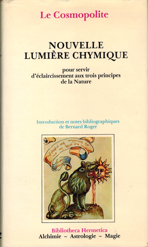 Immagine del venditore per Le Cosmopolite ou Nouvelle lumire chymique [.]. venduto da Occulte Buchhandlung "Inveha"