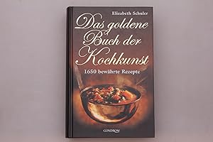 Bild des Verkufers fr DAS GOLDENE BUCH DER KOCHKUNST. 1650 bewhrte Rezepte zum Verkauf von INFINIBU KG