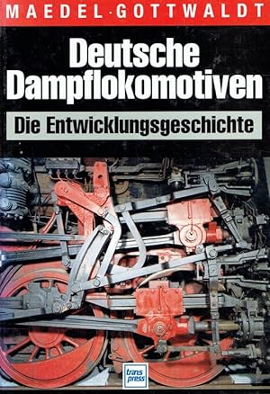 Seller image for Deutsche Dampflokomotiven: Die Entwicklungsgeschichte. for sale by Antiquariat Bernhardt