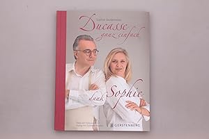 Imagen del vendedor de DUCASSE GANZ EINFACH DANK SOPHIE. a la venta por INFINIBU KG